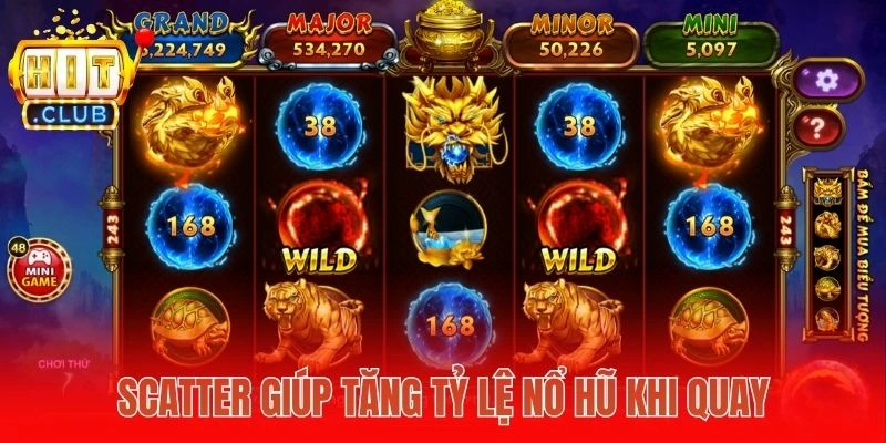 Scatter giúp tăng tỷ lệ nổ hũ khi quay