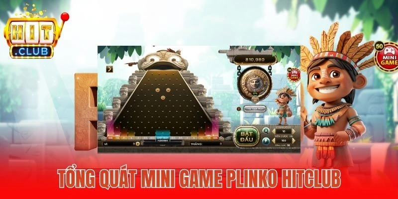 Tổng quát mini game Plinko Hitclub